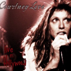 Courtney Love - All The Drugs (Live in Hollywood)