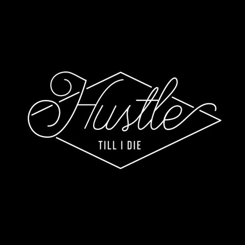 Hustle Till I Die