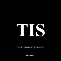 Oaidas - The Introduction Song