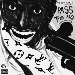 2sdxrt3all + Luh E - Pass The .40 [Prod: Whyceg] [@DJGren8de + DJ Slimebxll Exclusive]
