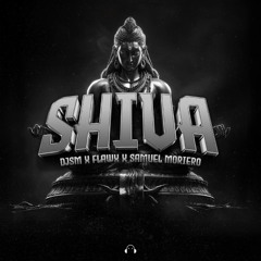 DJSM, FLAWX, Samuel Moriero - SHIVA