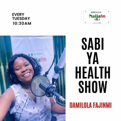 SABI YA HEALTH  With Damilola Fajinmi