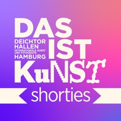 DAS IST KUNST Shorties