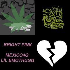 bright pink w/ mexico4g (prod. balance)