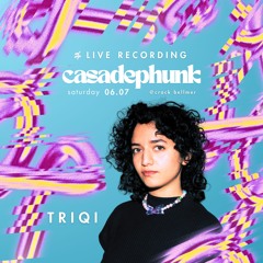 • casadephunk • TRIQI @ Crack Bellmer [06.07.24]