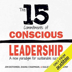 GET [KINDLE PDF EBOOK EPUB] The 15 Commitments of Conscious Leadership: A New Paradig
