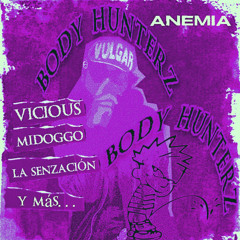 ANEMIA MIXTAPE/// BY BODYHUNTERZ