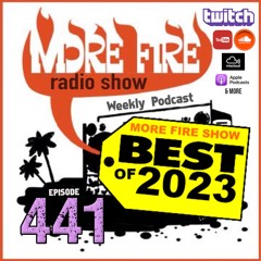 More Fire Show Ep441 (Full Show) Best Of 2023 - Dec 28th 2023 Hosted By Crossfire From Unity Sound
