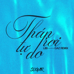 Tháp Drill Ngáo Thật - LBI - GAZ [ Sugar FINAL ]