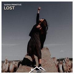 Sasha PRimitive - Lost