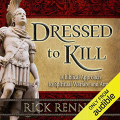 [ACCESS] PDF 📰 Dressed to Kill: A Biblical Approach to Spiritual Warfare and Armor b