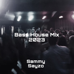 Sammy Sayzo - Bass House Mix 2023