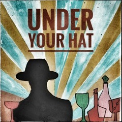 Under Your Hat