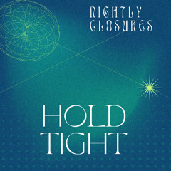 HOLD TIGHT