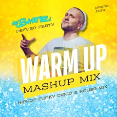 Mr. Bartez Warmup Mashup Mix 2024 // HH RnB Funky Disco & House Classics / DL link in discription