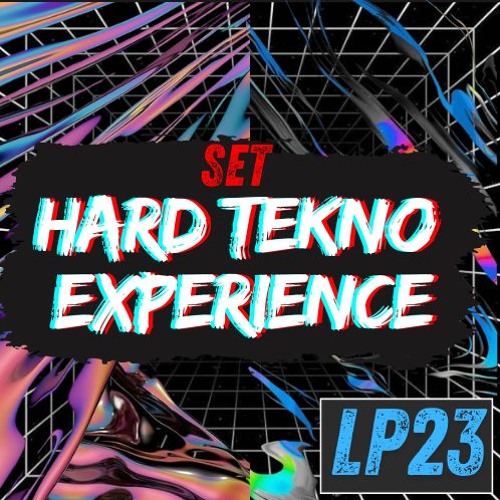 Set LP23 Hard Tekno EXPERIENCE
