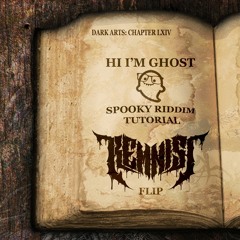Hi I'm Ghost - Spooky Riddim Tutorial (Remniss Flip)