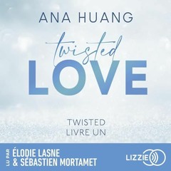 Livre Audio Gratuit 🎧 : Twisted Love, De Ana Huang
