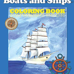 Access EBOOK 📮 Boats and Ships: Coloring Book for ages 5-9 (Coloring Books) by  Leyl