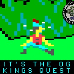 It's The OG Kings Quest