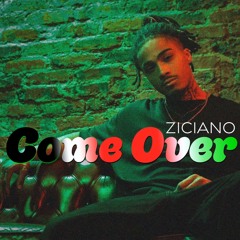 Ziciano - Come over