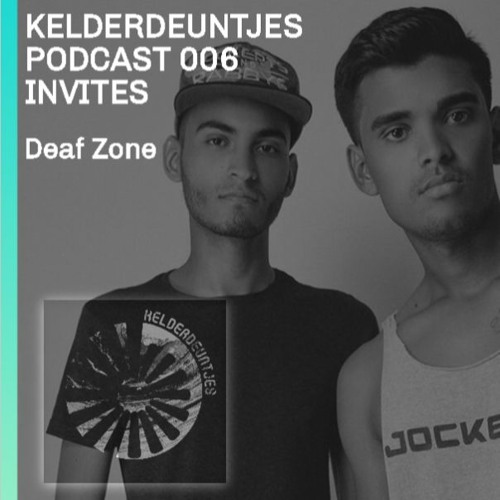 Kelderdeuntjes podcast 006 Invites Deaf Zone