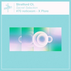 noticeom - X Plore [Secret Selection]