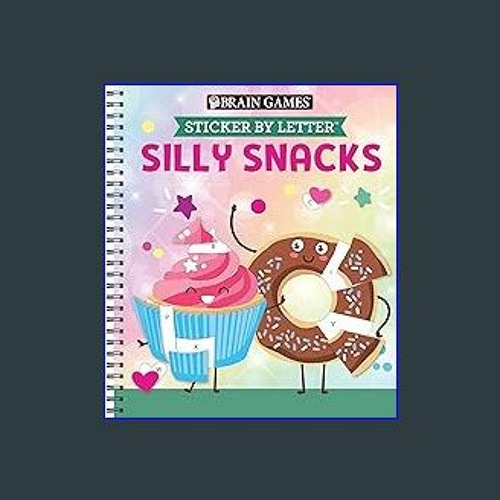 Stream $$EBOOK 💖 Brain Games - Sticker by Letter: Silly Snacks eBook PDF  by CindyDiamond