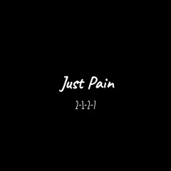Just Pain