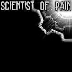 Scientist of Pain - FROM THE DARKSIDE (Rave)