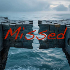 Missed