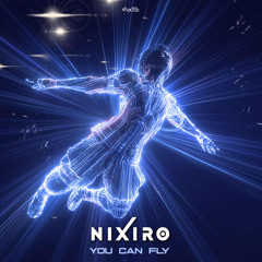 Nixiro - You Can Fly - SOL Music - Mastered