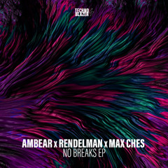 PREMIERE | Ambear x Rendelman - No Breaks [Technoblazer]