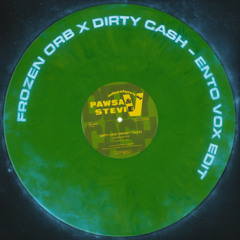 Frozen Orb x Dirty Cash - ENTO Vox edit