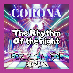 Corona - The Rhythm Of The Night - Fozzie BX Extended Remix.