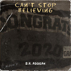 Can't Stop Believing