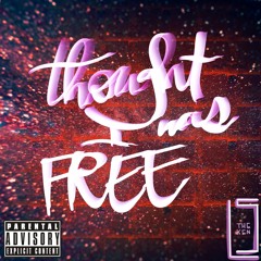 Thought I Was Free (Prod. Areo)