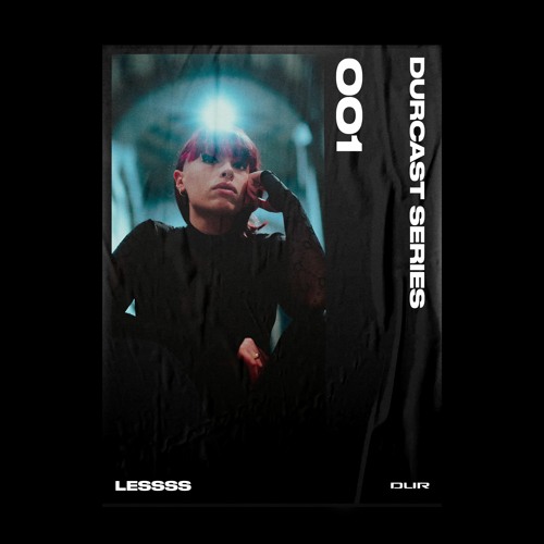 [DURCAST001] - LESSSS