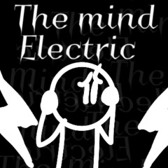 The Mind Electric (Update)