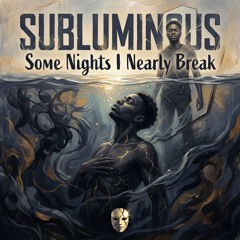 Some nights I nearly break