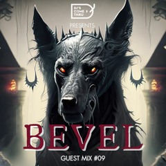 Guest Mix 09 {BEVEL}