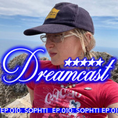 DREAMCAST 010 - Sophti