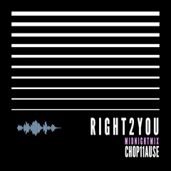 Right2You (midnight mix)