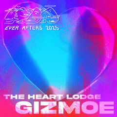 Gizmoe - The Ever Afters Campout 2025 - Heart Lodge