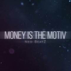 Money Is The Motiv