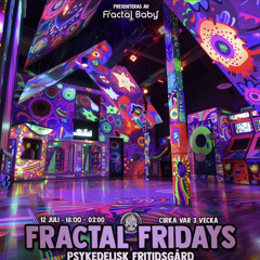 Fractal Fridays @ Lustiga Loftet