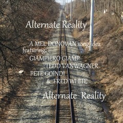 Alternate Reality - Remastered - Final Mix - 2-Pete+Giam+Tedd+Fred+Mel