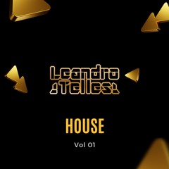 Dj Leandro Telles - House (Vol 01)