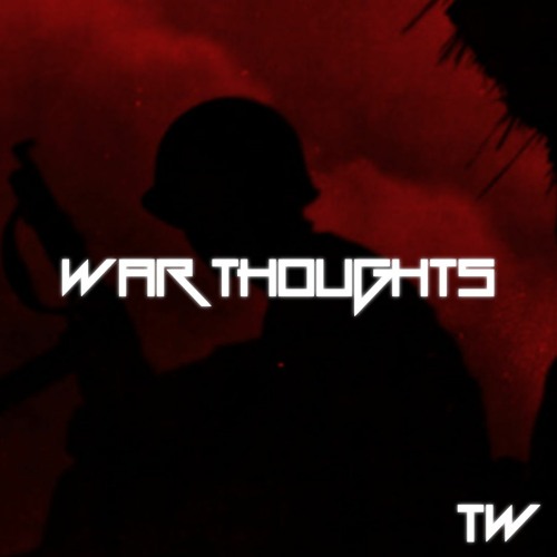 WAR THOUGHTS