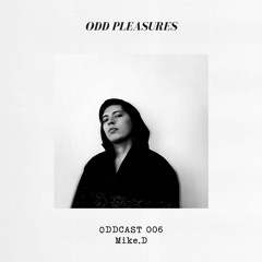 ODDCAST006 - Mike.D